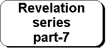 Rounded Rectangle: Revelation series 
part-7
